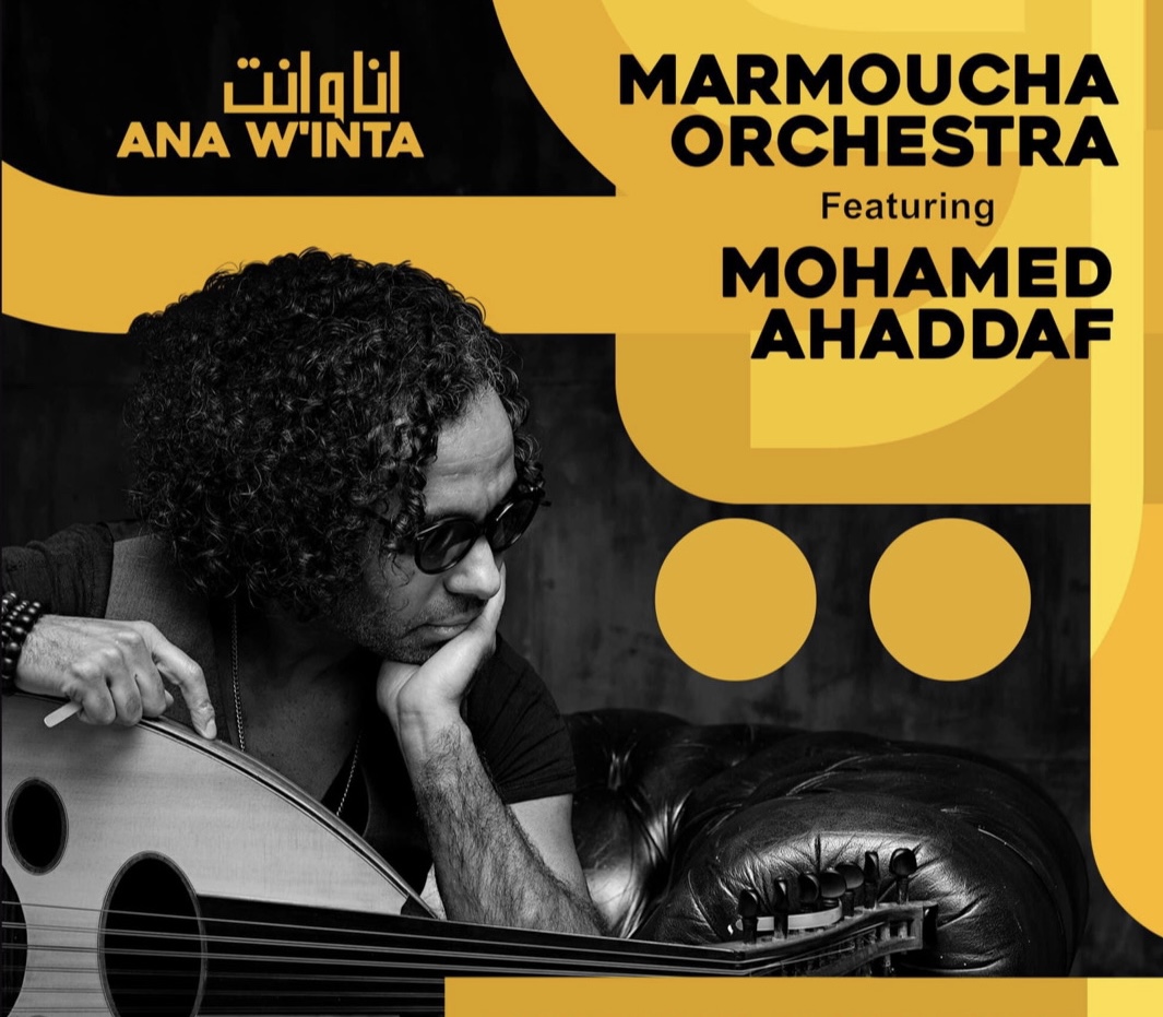 Het reclamebeeld van ANA W'INTA, rechts staat de tekst: Marmooucha Orchestra Featuring Mohamed Ahaddaf
