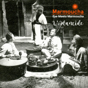 Eye Meets Marmoucha: L'Atlantide (1921) @ Muziekgebouw